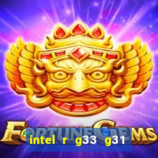 intel r g33 g31 express chipset family roda quais jogos