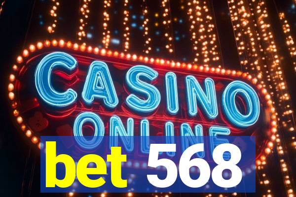 bet 568