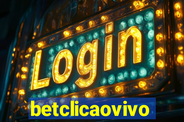 betclicaovivo