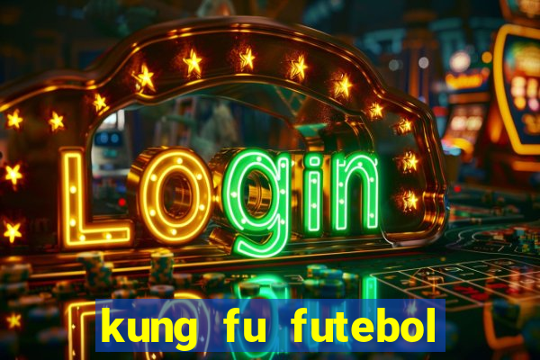 kung fu futebol clube download utorrent