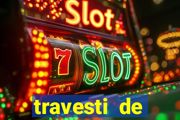 travesti de programa de salvador