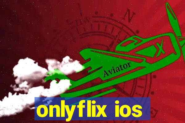 onlyflix ios