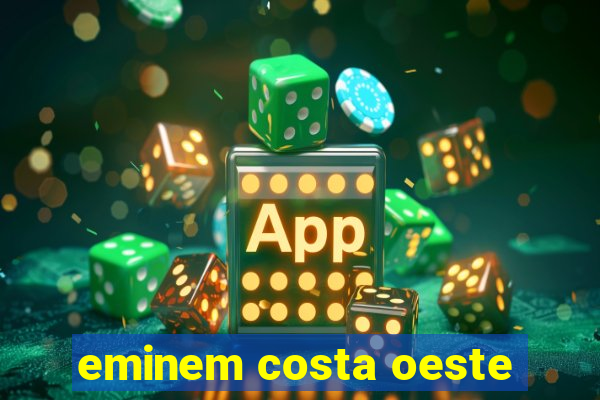 eminem costa oeste