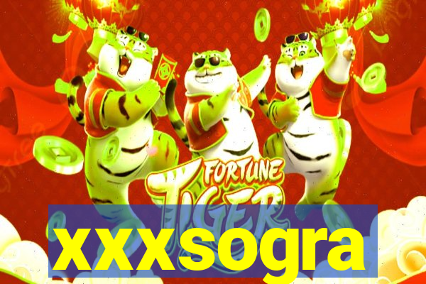 xxxsogra