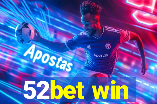 52bet win