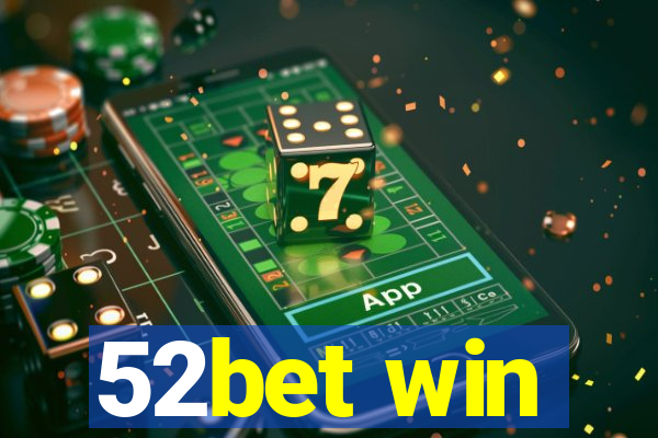 52bet win