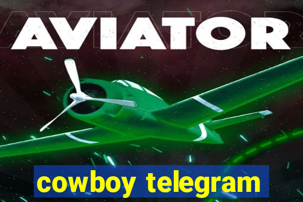 cowboy telegram