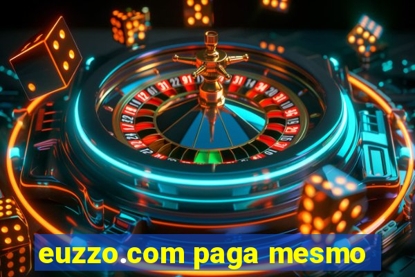 euzzo.com paga mesmo