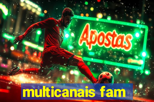 multicanais fam