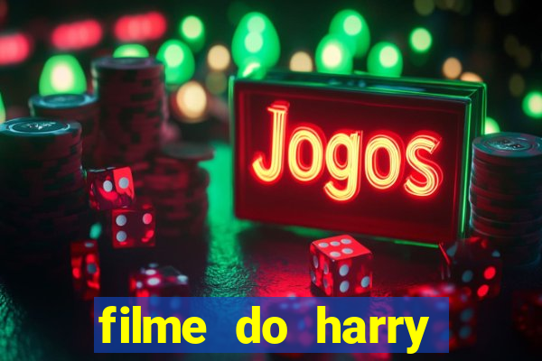 filme do harry potter completo dublado