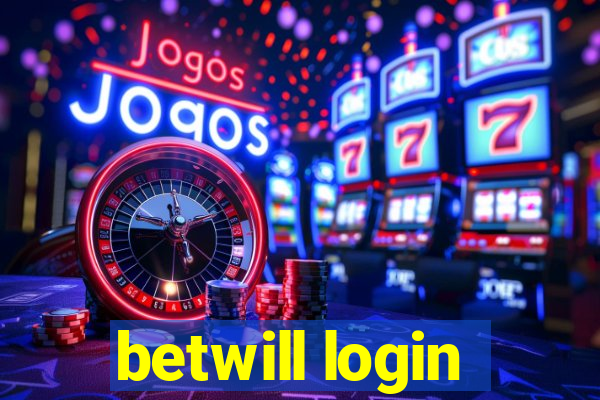 betwill login