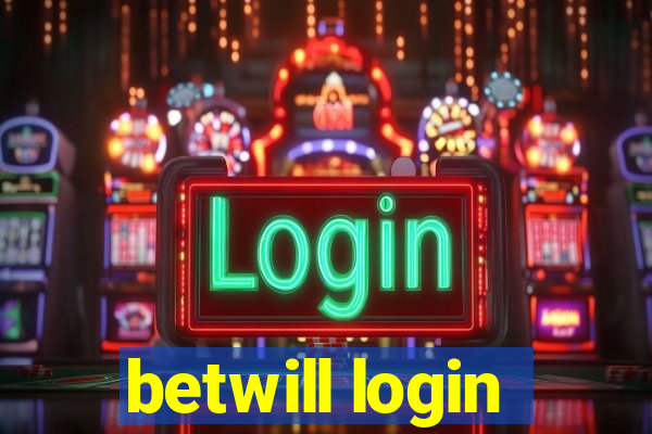 betwill login