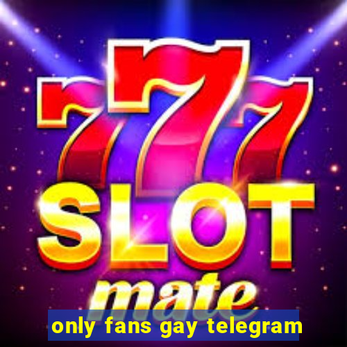 only fans gay telegram