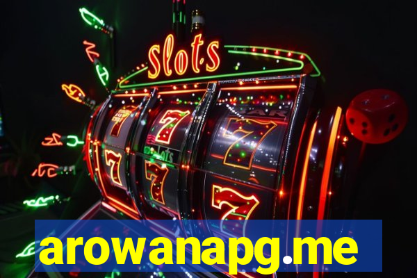 arowanapg.me