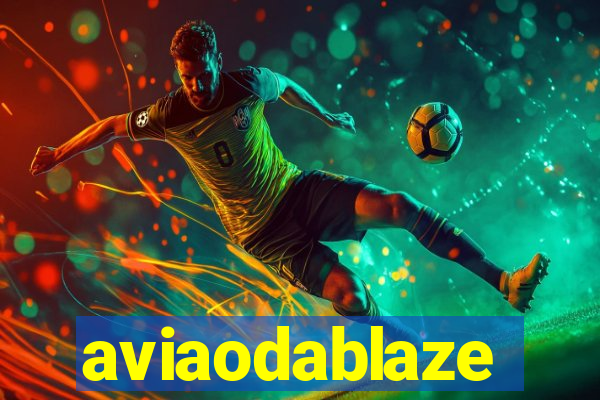 aviaodablaze