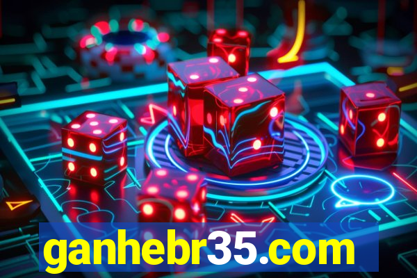 ganhebr35.com