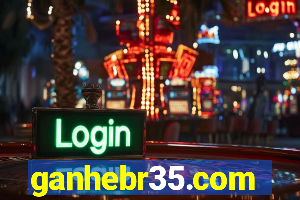 ganhebr35.com