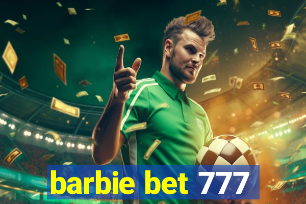 barbie bet 777