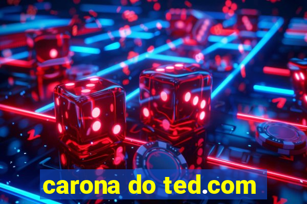 carona do ted.com