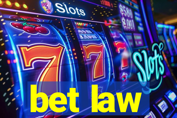 bet law