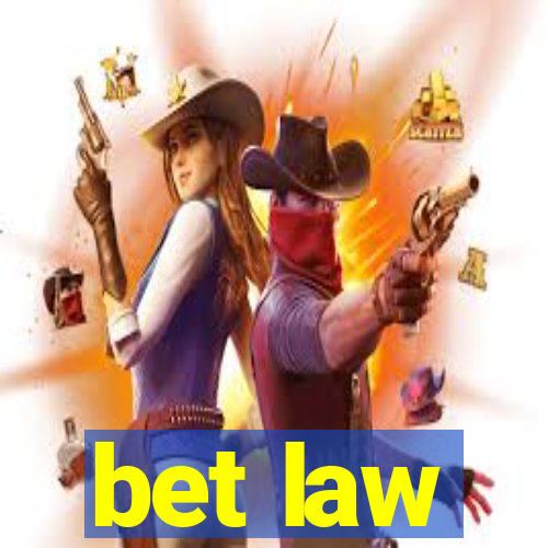 bet law