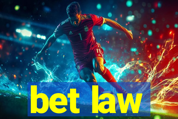 bet law