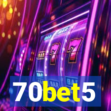 70bet5