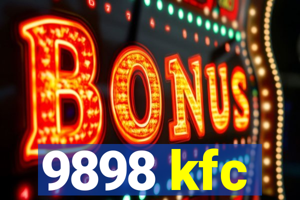 9898 kfc