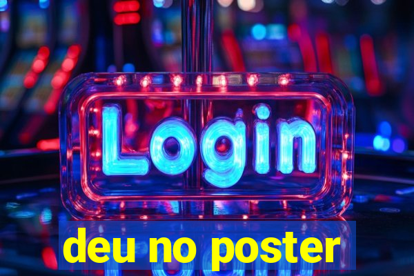 deu no poster