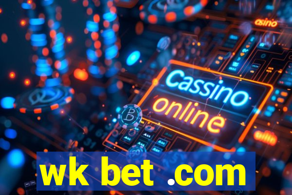 wk bet .com