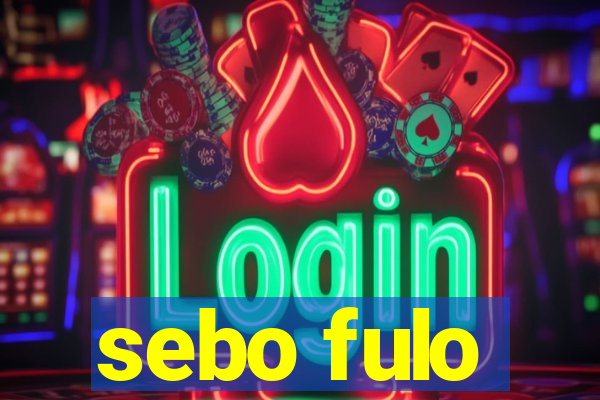 sebo fulo