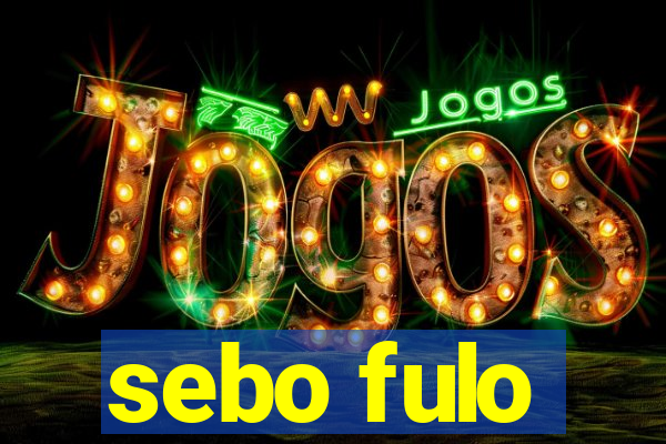 sebo fulo
