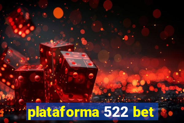 plataforma 522 bet