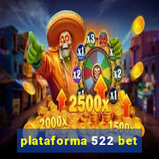 plataforma 522 bet