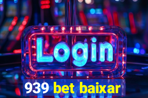 939 bet baixar