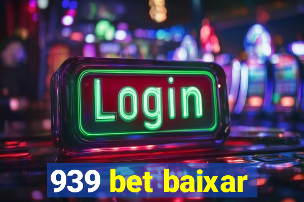 939 bet baixar