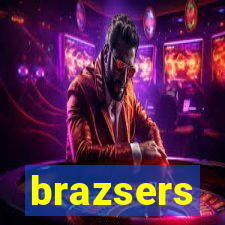 brazsers