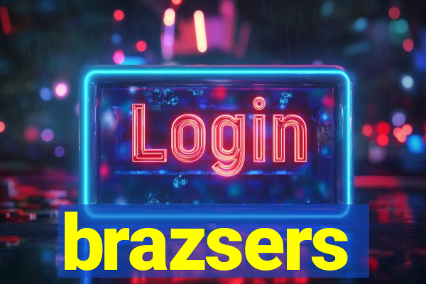 brazsers