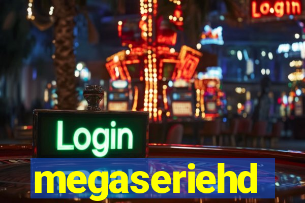 megaseriehd
