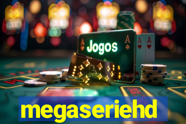 megaseriehd