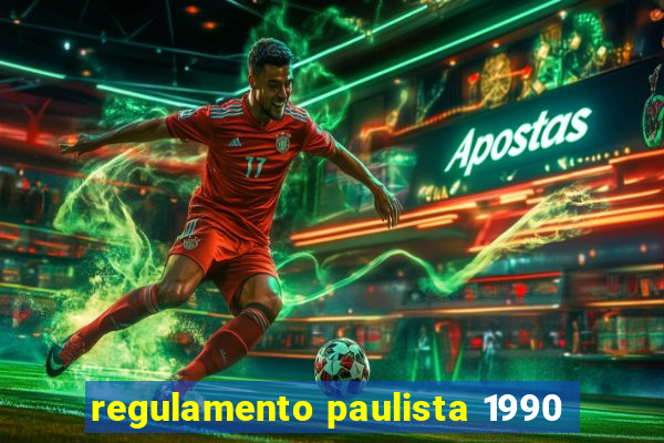 regulamento paulista 1990