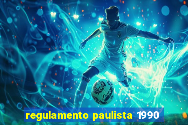 regulamento paulista 1990