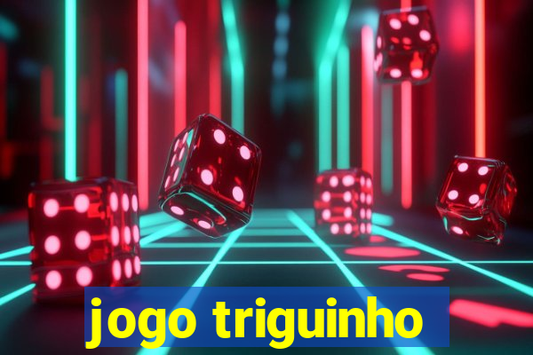 jogo triguinho