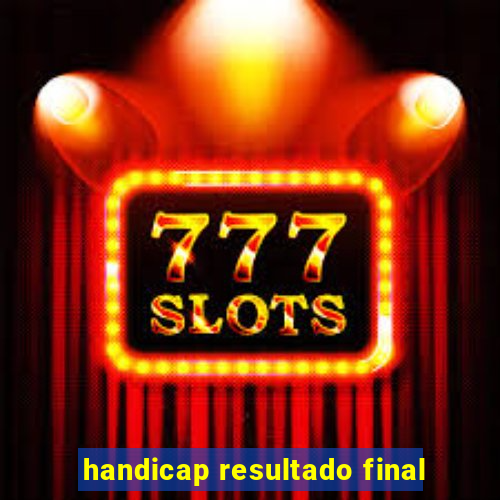 handicap resultado final
