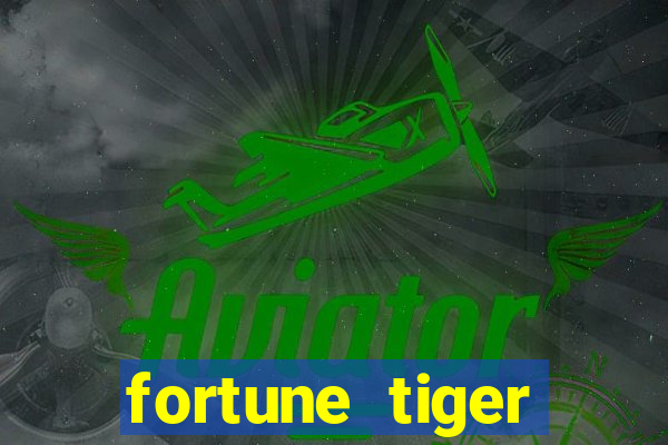 fortune tiger minimo 1 real