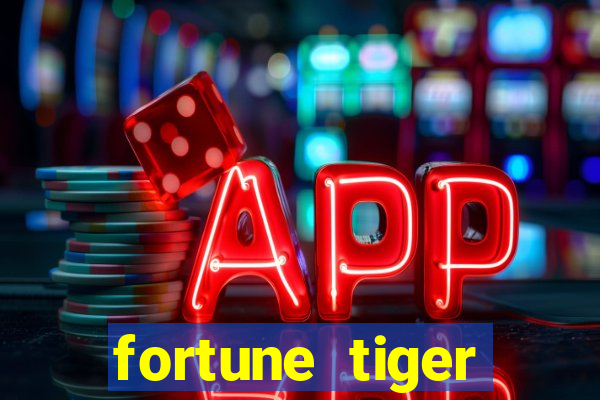 fortune tiger minimo 1 real