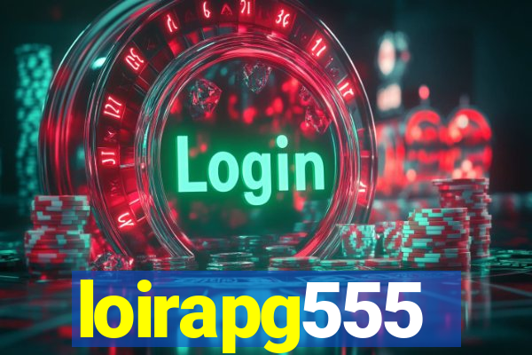 loirapg555