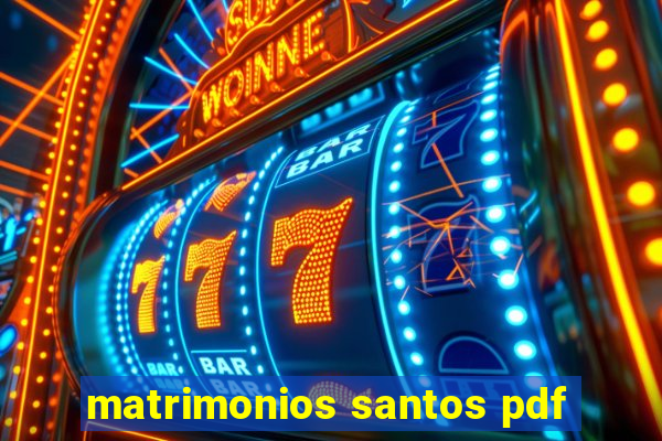matrimonios santos pdf