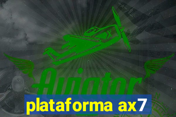 plataforma ax7