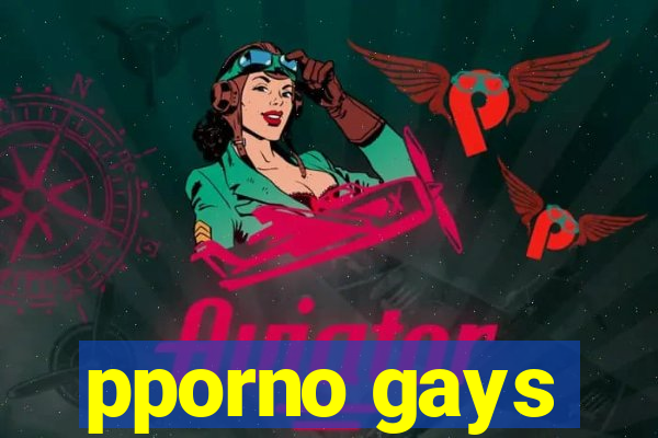 pporno gays